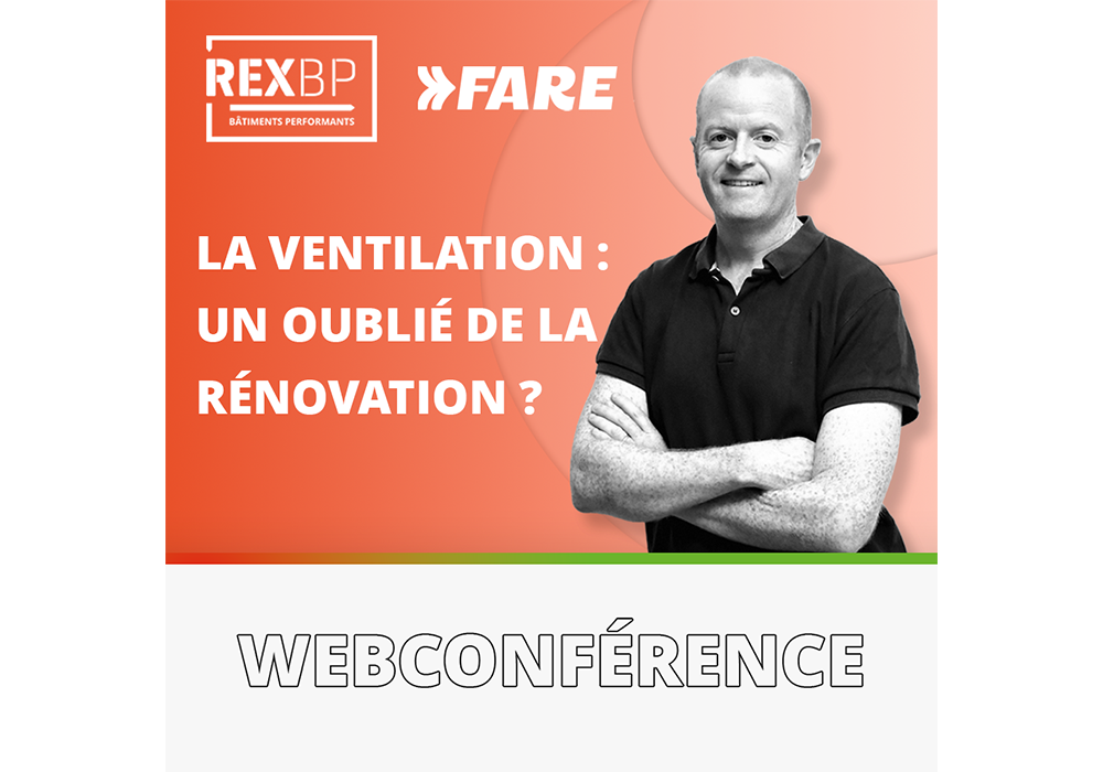 REX BP | FARE - Illustration Webconférence la ventilation : un oublié de la rénovation ?