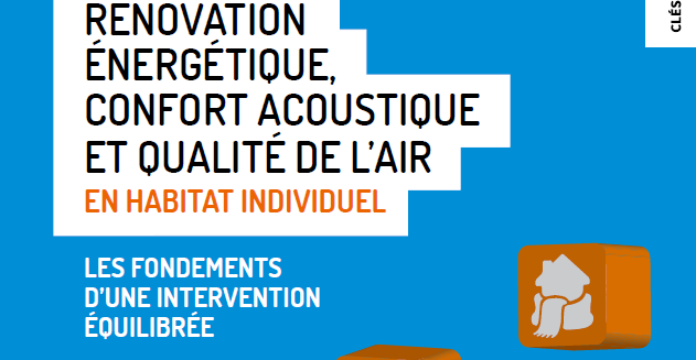 Rénovation énergétique confort acoustique et qualité de l'air